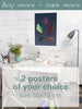 2 Posters Of Your Choice - 50x70